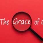 Understanding the Grace of God