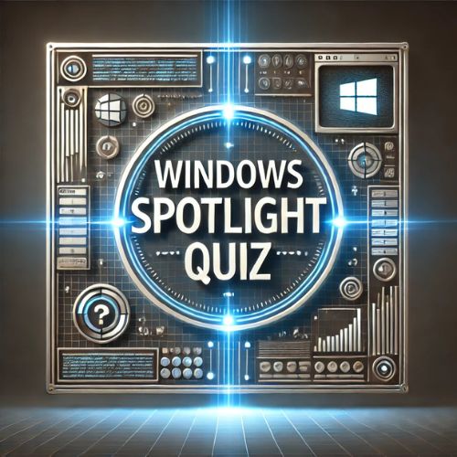 Challenge yourself with the Windows Spotlight Quiz, offering trivia on breathtaking photos from around the world.