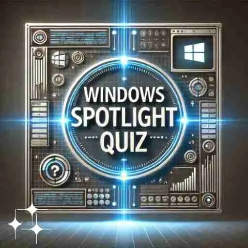 Windows Spotlight Quiz
